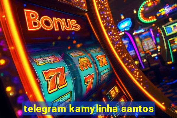 telegram kamylinha santos